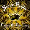 Steve Pryor - Palace of the King - Single